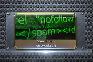 Shortcodes en Avada - Aprende a configurar los principales